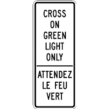 CROSS ON GREEN LIGHT ONLY / Attendez le feu vert